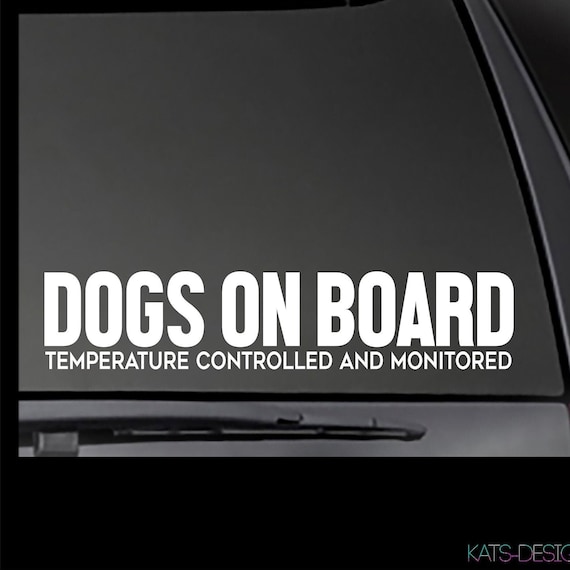 DOGS ON BOARD Temperature Controlled and Monitored decal  *Reflective Options available!*  Multiple sizes! dog car decal