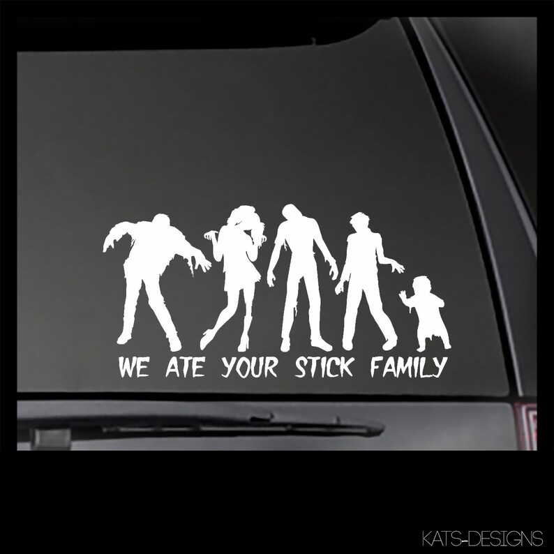 Zombie Family Ate Your Stick Family Custom Window Vinyl Decal Sticker
