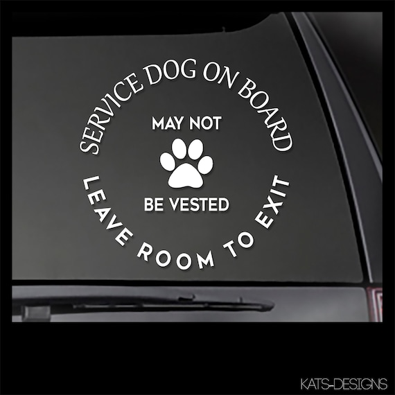 SERVICE DOG  - Leave Room To Exit decal  Car, Truck, Window will stick to most smooth surfaces! SD-12