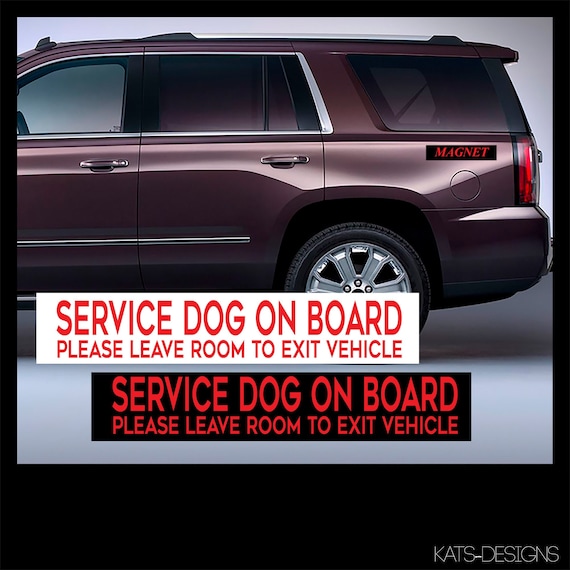 Service Dog On Board - Please leave room to exit vehicle *!MaGneT*!  Car, Truck, metal Approximate  Size 11"