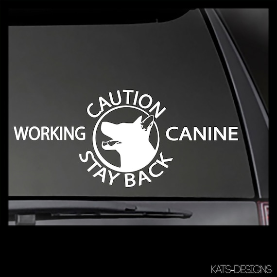 CAUTION Stay Back Working Canine decal  Car DECAL