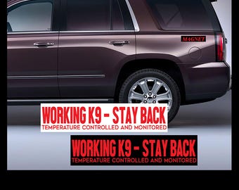 MaGneT - Working K9 - Stay Back - Temperature Controlled and Monitored  Car, Truck, metal K9-66