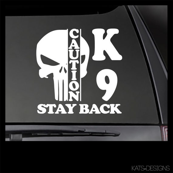 CAUTION K-9 - Stay Back Skull Decal-  Multiple SIZES and COLORS including Reflective Stickers!! K9-36