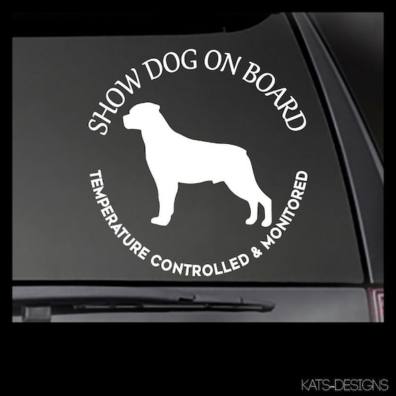 Choice of Breeds! Show Dog On Board -Temperature Controlled and Monitored decal  Car, Truck, Windows Sticker Decal