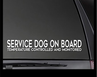 Service Dog On Board - Temperature Controlled & Monitoredservi decal  *Reflective Options available!*  Multiple sizes! service dog car decal