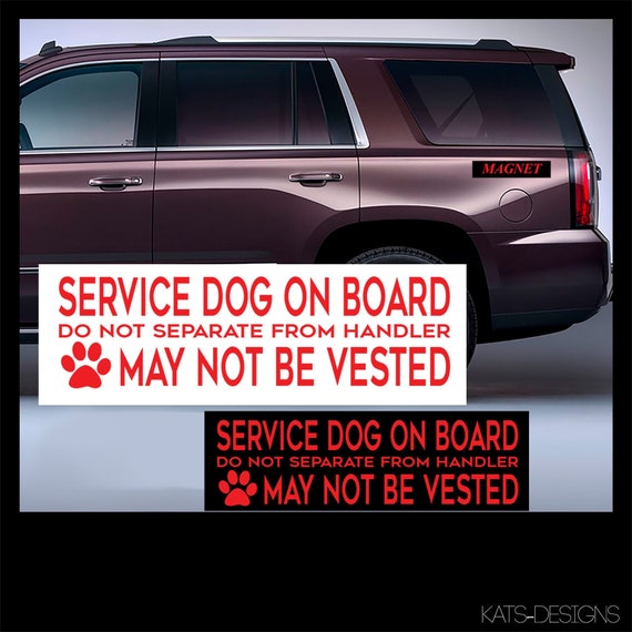 MaGneT - SERVICE DOG  On Board - May Not Be Vested Car, Truck, metal Approximate  Size 11" SD-04 Magnet