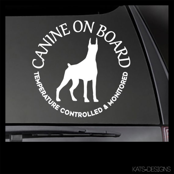 DOBERMAN -Temperature Controlled and Monitored decal  Car, Truck, Window will stick to most smooth surfaces!