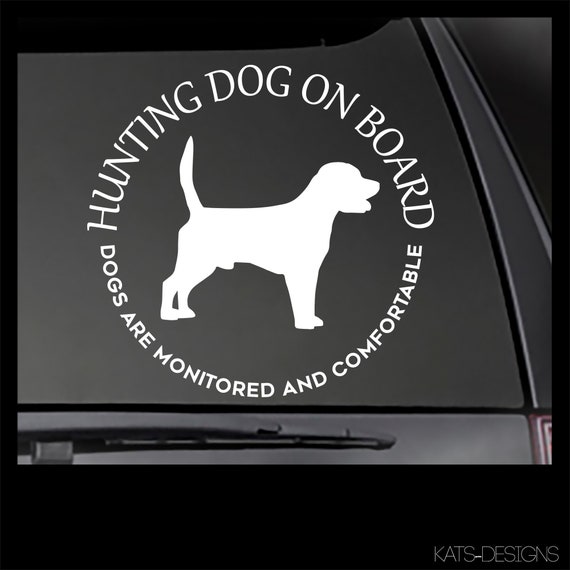 BEAGLE Hunting  Dog On Board - Monitored and Comfortable decal  Car, Truck, Window will stick to most smooth surfaces!