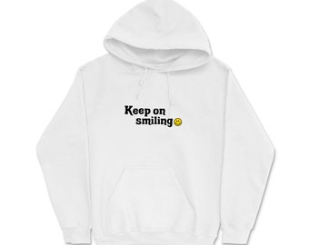 Keep smiling Mama sweater, smiley sweater, college hoodie, trendy outfit, smiley hoodie