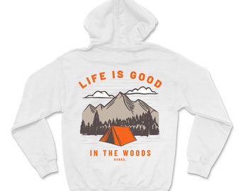 Life is Good in the Woods Hoodie Sweater - Adventure and Explore camping clothing for children