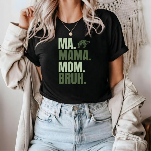 Ma Mama Mom Bruh Graphic Shirt, Turtle Green Tee, Oversized T Shirt, Mom Gift, Mothers Day Present, Gift for Mom