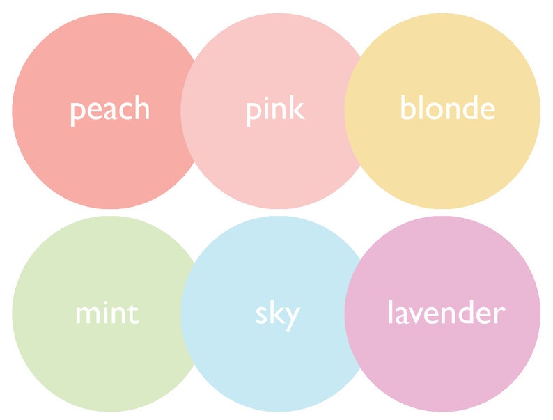 May include: Six pastel colored circles with the words peach, pink, blonde, mint, sky, and lavender.
