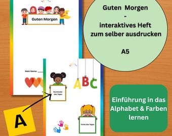 Puede incluir: Un cuaderno educativo colorido con el texto "Guten Morgen" y "Einführung in das Alphabet & Farben lernen". El cuaderno presenta ilustraciones de niños, el alfabeto y las palabras "Buchstabe des Tages" y "Farbe des Tages".