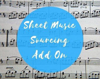 Add-on listing - Song sheet sourcing - Please add to your order for custom sheet music