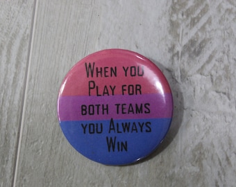 Bi Pride with Snark, When You Play For Both Teams You Always Win 2.25 inch metal backed button