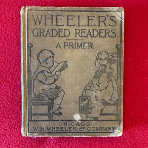 Wheeler’s Graded Reader, A Primer