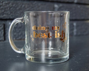 Doing my Best-ish Quote Mug