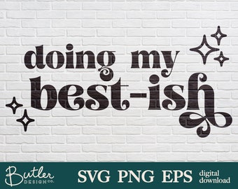 Mijn best doen-achtige SVG, PNG, EPS | Digitale download cut-bestand voor crafting