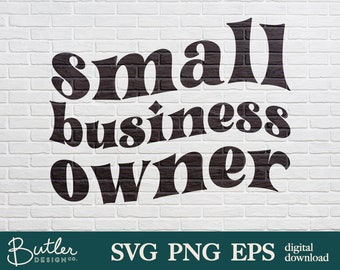 Small Business Owner SVG, PNG, EPS | Digital Download Cut File for Crafting