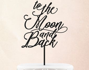 To The Moon And Back Cake Topper Customized Wedding Cake Topper Personalized Cake Topper for Wedding Custom Cake Topper 44