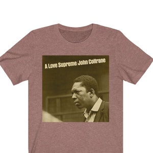 a love supreme shirt
