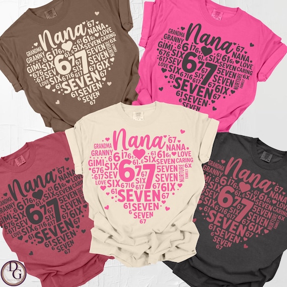 Nana Shirt – Six Seven Nana Tee, Trendy Nana Gift Shirt, Family