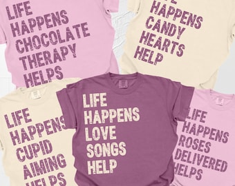 Valentines Day Life Happens Matching Group Tees Retro Valentine Unisex Cute Couples Gift Distressed Aesthetic Graphic Comfort Color Tee