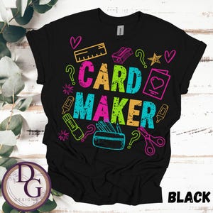 Leuk helder knutselshirt – Card Maker Scrapbooker T-shirt Cricut Lover Apparel – Cadeau voor doe-het-zelver – Paper Crafting Top Crafting Quote Shirt