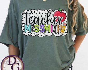 Custom Teacher Name Shirt  Personalized Comfort Colors Tee Back to School Teacher Gift Unisex Teacher Appreciation Shirt