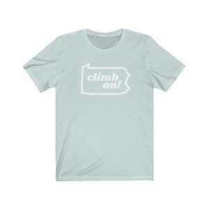 Climb On! PENNSYLVANIA Rock Climbing Unisex Jersey Short Sleeve Tee | Rock Climbing Shirt PENNSYLVANIA State Shape | Rock Climber Gift