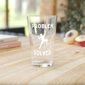 Rock Climbing / Bouldering &quot;Problem Solver&quot; Pint Glass, 16oz | Gift for Rock Climbers | Rock Climber Pint Glass, Beer Glass