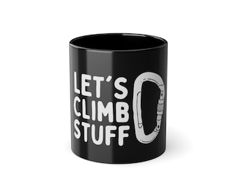 Rock Climber "Let's Climb Stuff" Black Coffee Cup, 11oz (Gift for Coffee & Rock Climbing Enthusiasts)