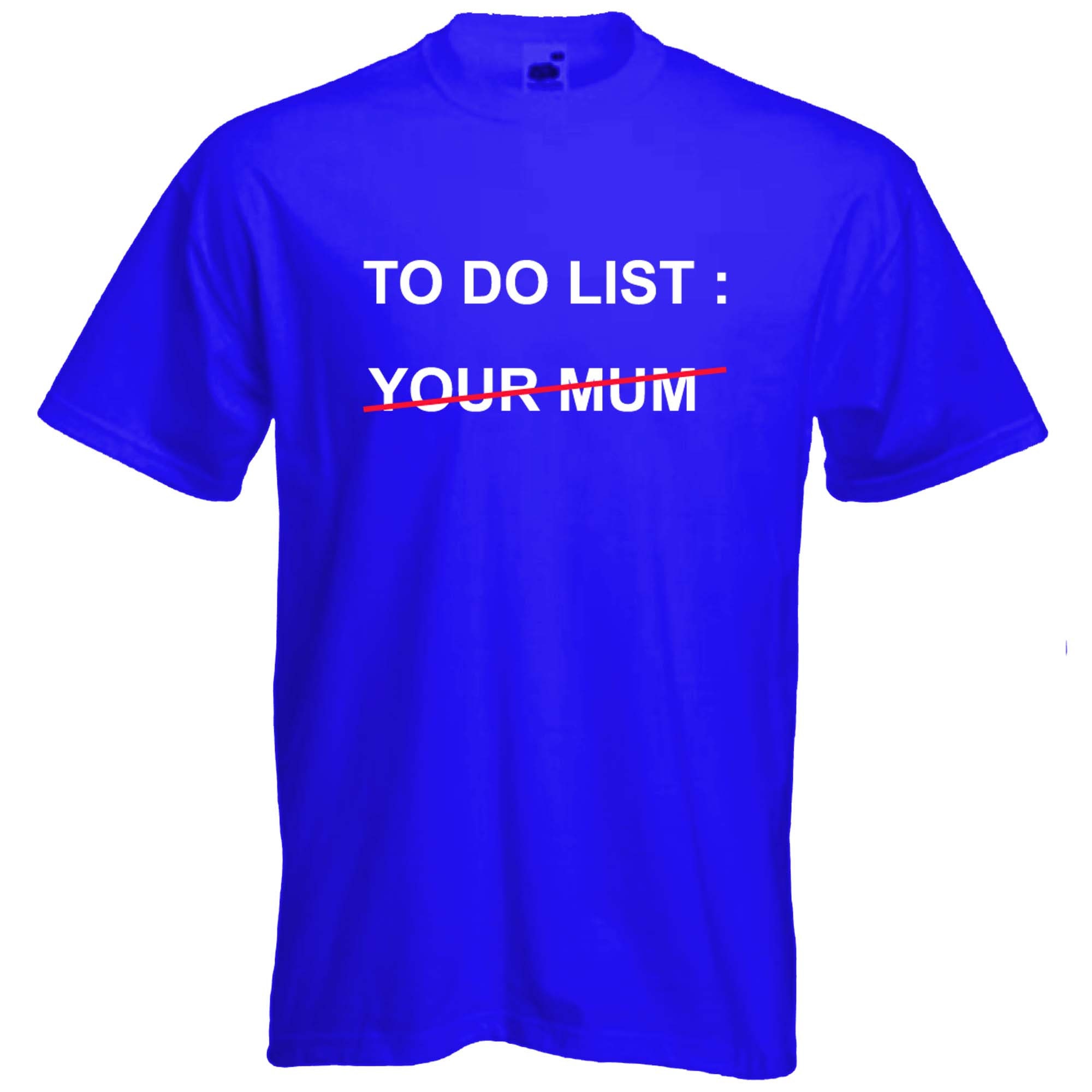 Discover Funny Tshirt to do list your mum Tshirt-offensive joke Tshirt festival Tshirt-beachwear-slogan Tee