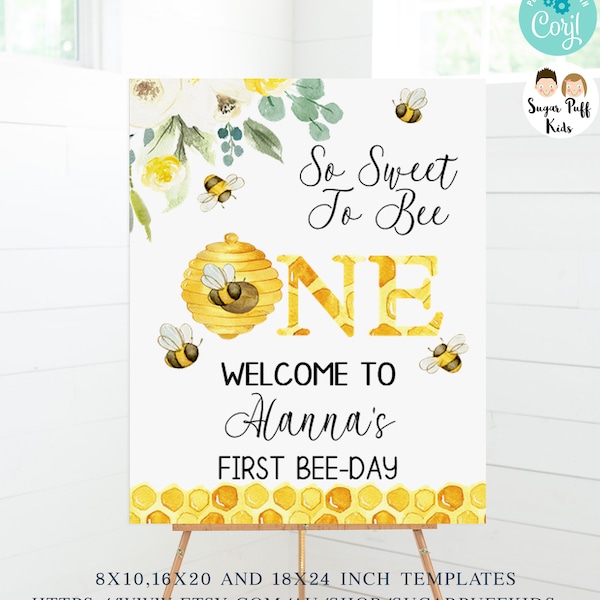 Editable Floral Bee Birthday Welcome Poster,  Printable Bee Hive 1st Birthday Welcome Sign, Instant Download So Sweet To Bee One, Honeycomb