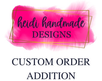 Custom Order Addition | Order Add-ons | Customize My Order