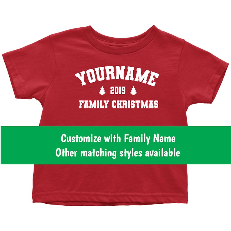 TODDLER T-SHIRT Add Your Family Last Name Girl Boy Eve Customize Personalize Matching Toddler CUSTOM Family Christmas Shirts
