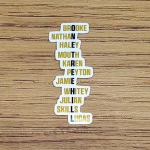 One Tree Hill Characters List Sticker - One Tree Hill Inspired
