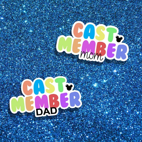 Cast Member Family Waterproof Sticker - Cast Member Mom, Cast Member Dad