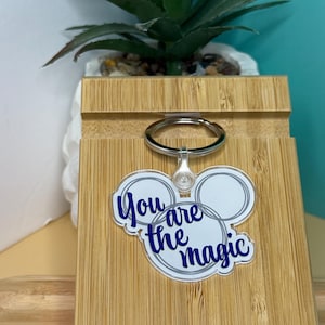 You Are The Magic Acrylic Keychain