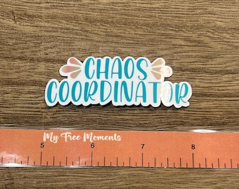 Chaos Coordinator Waterproof Sticker