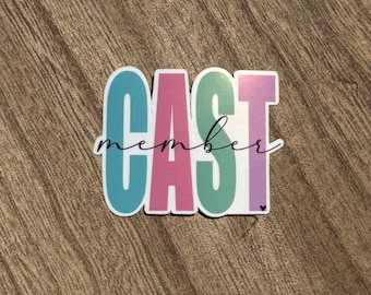Cast Member Sticker | Disney Inspired, Waterproof