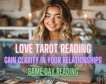 Lectura de Tarot del Amor - Aclara tus relaciones / Resultados el mismo día / Orientación rápida y precisa sobre tus relaciones