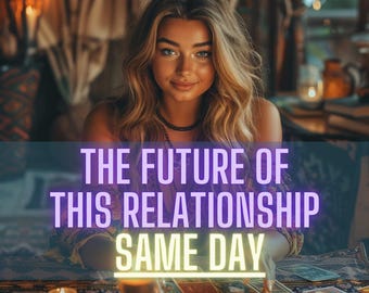 May include: A woman sits at a table with tarot cards spread out in front of her. She is looking at the camera and smiling. The text "THE FUTURE OF THIS RELATIONSHIP SAME DAY" is written in purple and yellow letters across the top of the image.