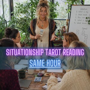 May include: A group of people gathered around a wooden table for a tarot reading. A woman holds a tarot card, while others listen attentively. The text "SITUATIONSHIP TAROT READING SAME HOUR" is displayed across the bottom of the image.