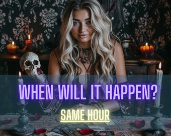 When Will It Happen, Exact Time Frame Reading, How Long How Soon, Timing Predictions, , Psychic Reading, Same Hour Reading
