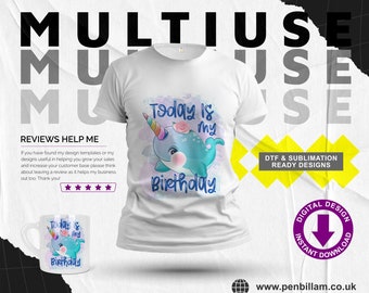 Unicorn Narwhal Birthday Design Template Add Your Birth Number - Sublimation & DTF Transfer Ready - Special Birthday Design - Commercial Use