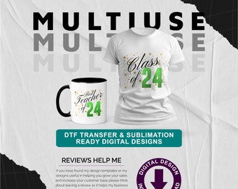 Class of 24 Leavers & Best Teacher Green Glitter Multi Use Digital Design / Teacher Gift Perfect for Leavers Hoodies / Sublimation and DTF