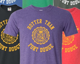 Hotter Than Fort Dodge T-Shirt