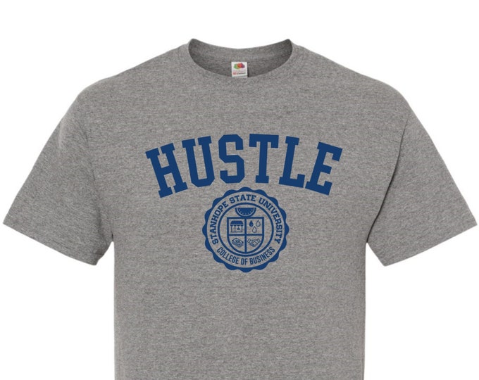 HUSTLE - The Stanhope State University College of Business Shirt