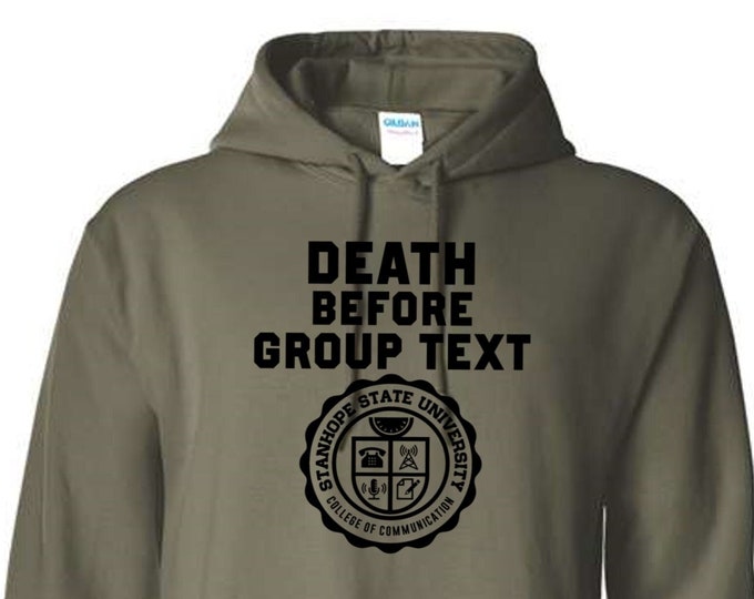 Death Before Group Text Hoodie - College of Communication